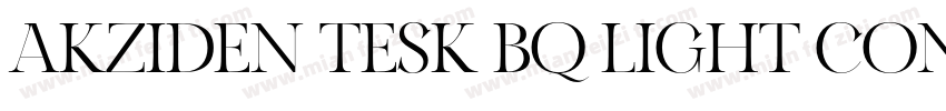 AKZIDEN TESK BQ LIGHT CONDENSED字体转换